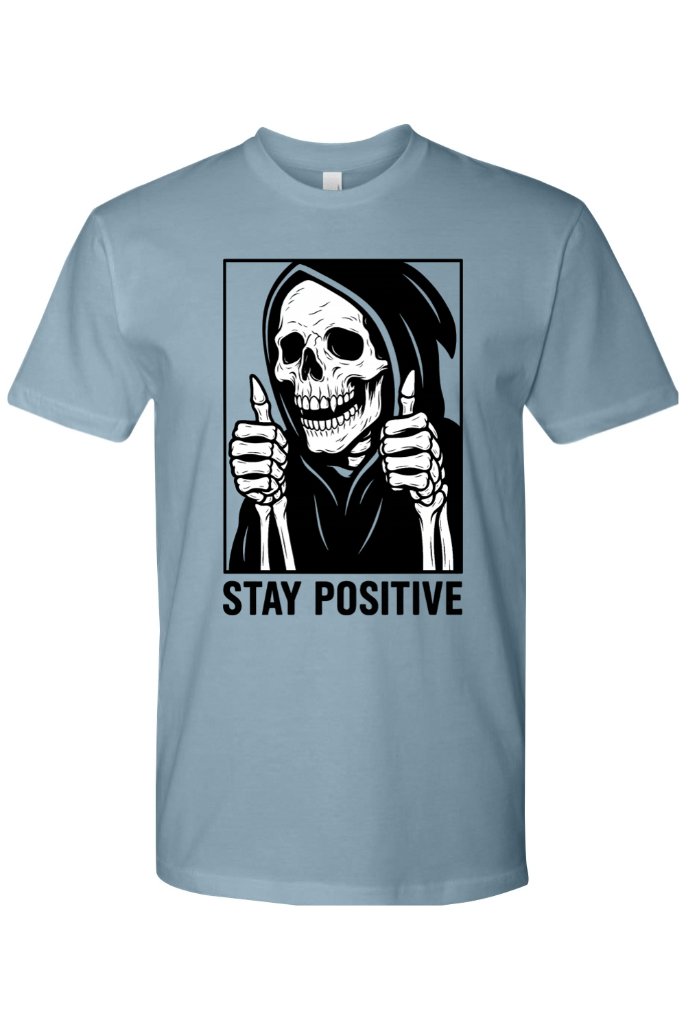 Stay Positive Reaper T-Shirt