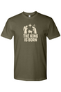 The King is Born Christmas T-Shirt