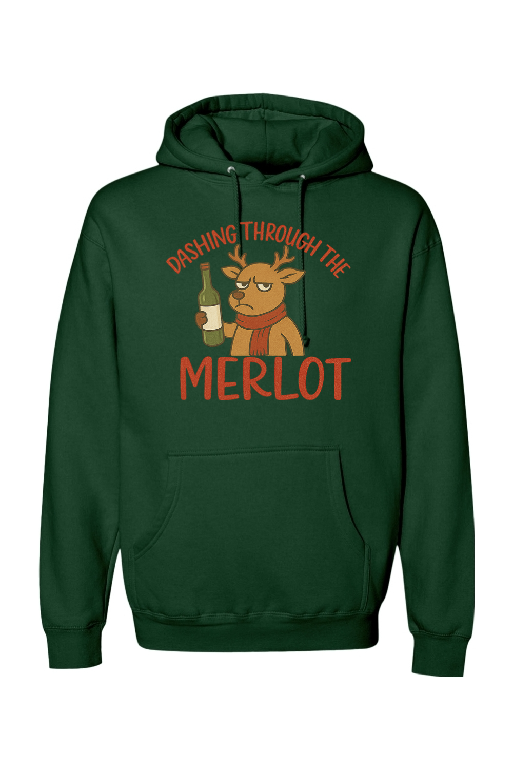 Dark green Christmas hoodie with "Dashing Through the Merlot" text with a grouchy reindeer holding a bottle of wine design funny sarcastic holiday humor long sleeve hooded sweatshirt