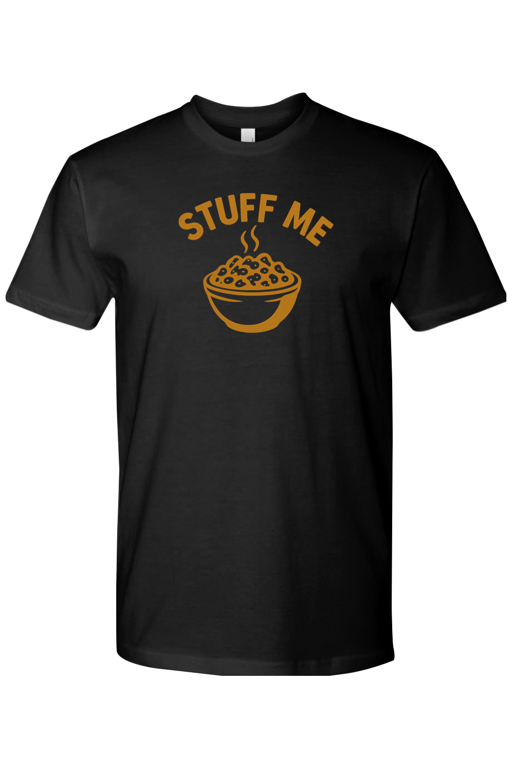 Black Thanksgiving t-shirt with "Stuff Me" text and a bowl of stuffing design funny sarcastic humor fall holiday short sleeve shirt