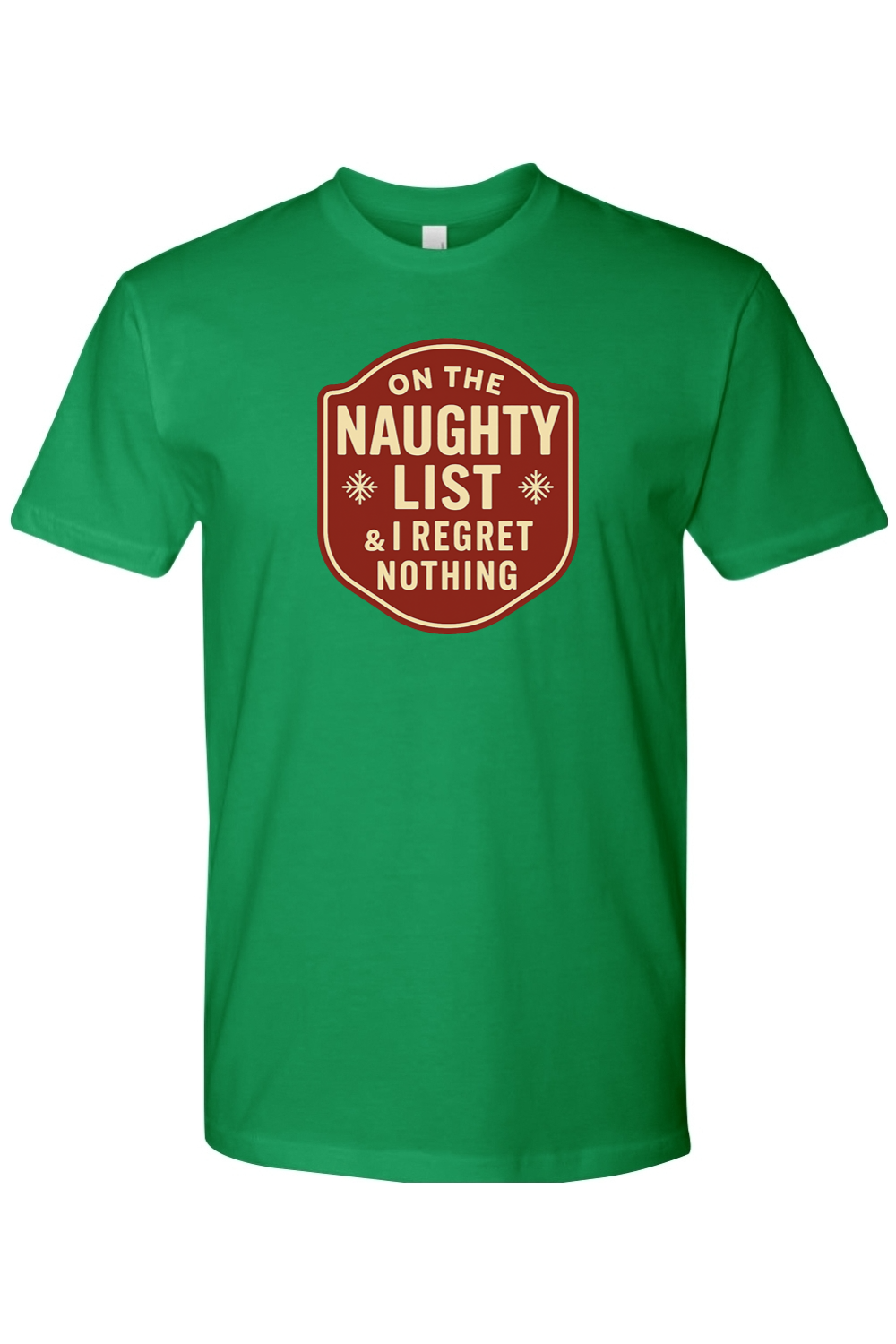 Green Christmas t-shirt with "On the Naughty List & I Regret Nothing" text in badge design with 2 snowflakes funny sarcastic holiday humor short sleeve shirt