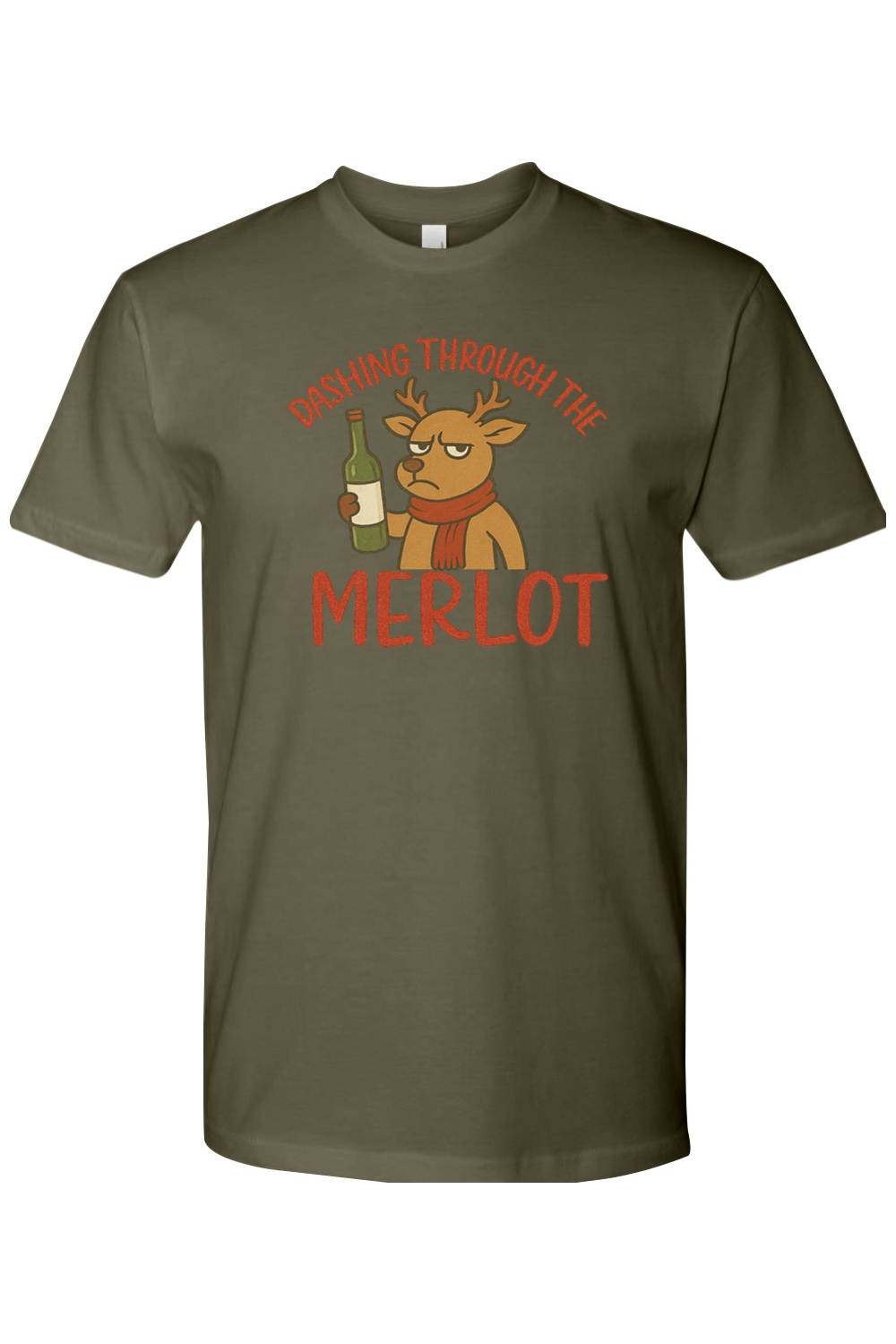 Dark olive green Christmas t-shirt with "Dashing Through the Merlot" text with a grouchy reindeer holding a bottle of wine design funny sarcastic holiday humor short sleeve shirt