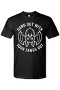 Hang Out with Your Fangs Out T-Shirt