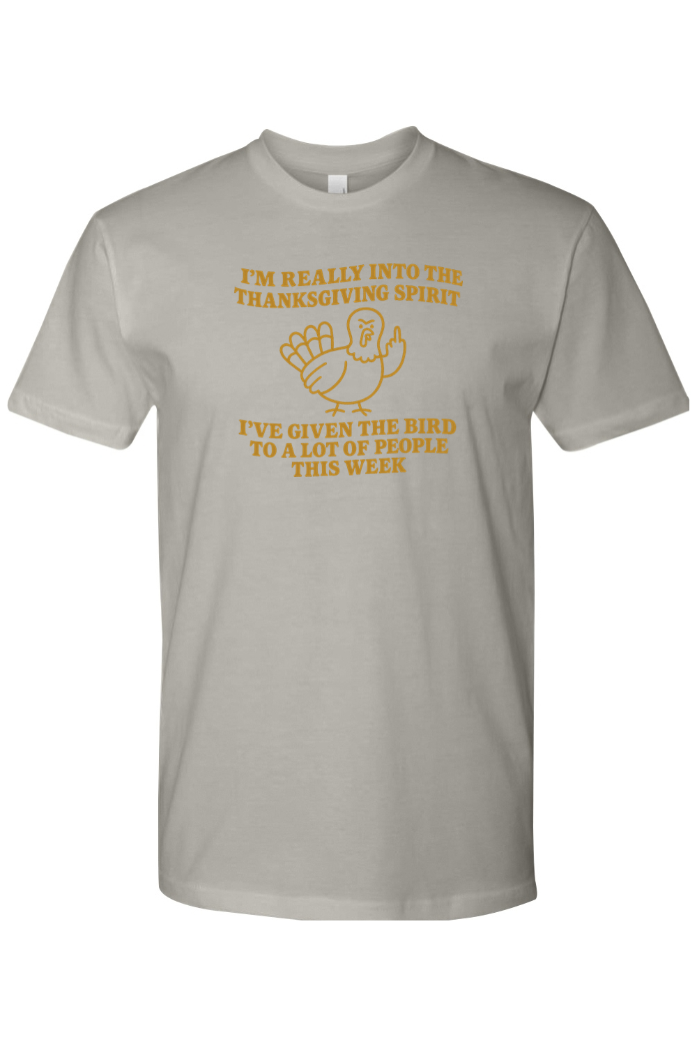 Light grey gray Thanksgiving t-shirt with "I'm Really Into The Holiday Spirit I've Given The Bird To A Lot Of People This Week" text and an angry looking turkey design funny sarcastic edgy fall holiday short sleeve shirt
