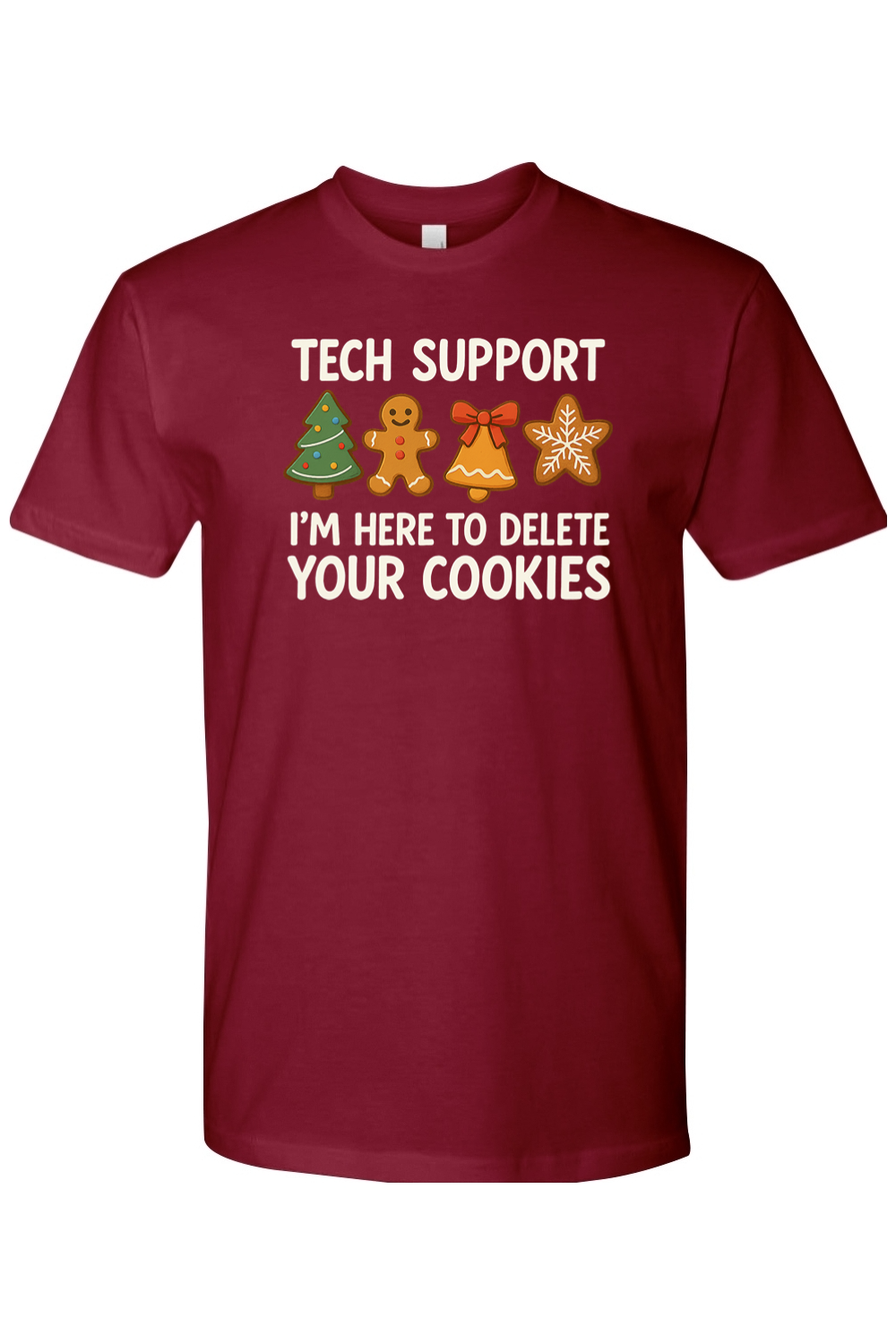 Burgundy Christmas t-shirt with "Tech Support I'm Here to Delete Your Cookies" with a tree, gingerbread, bell, & star cookie design funny holiday humor short sleeve shirt