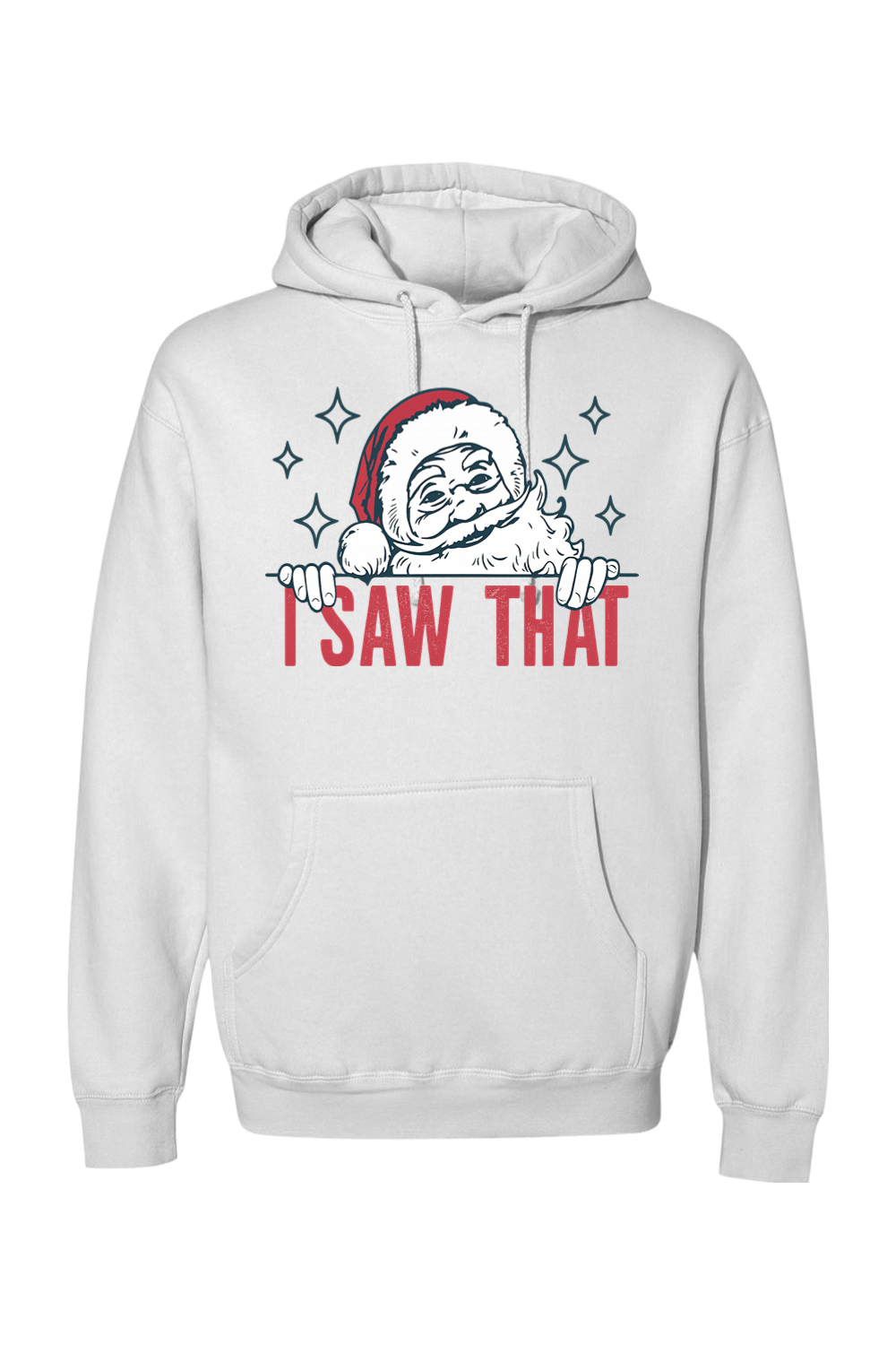 White Christmas hoodie with "I Saw That" text and a Santa star design funny sarcastic holiday humor long sleeve hooded sweatshirt