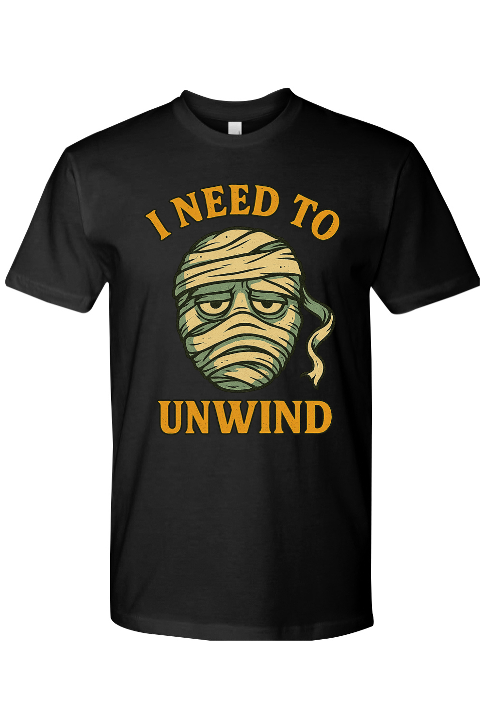 I Need to Unwind Mummy T-shirt