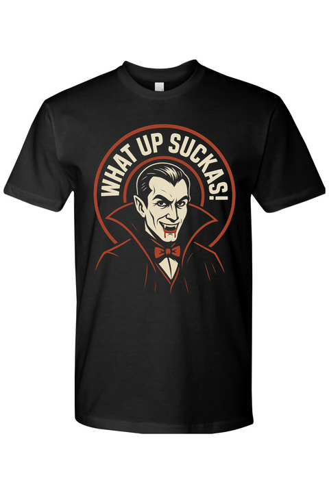 What Up Suckas! Vampire T-Shirt