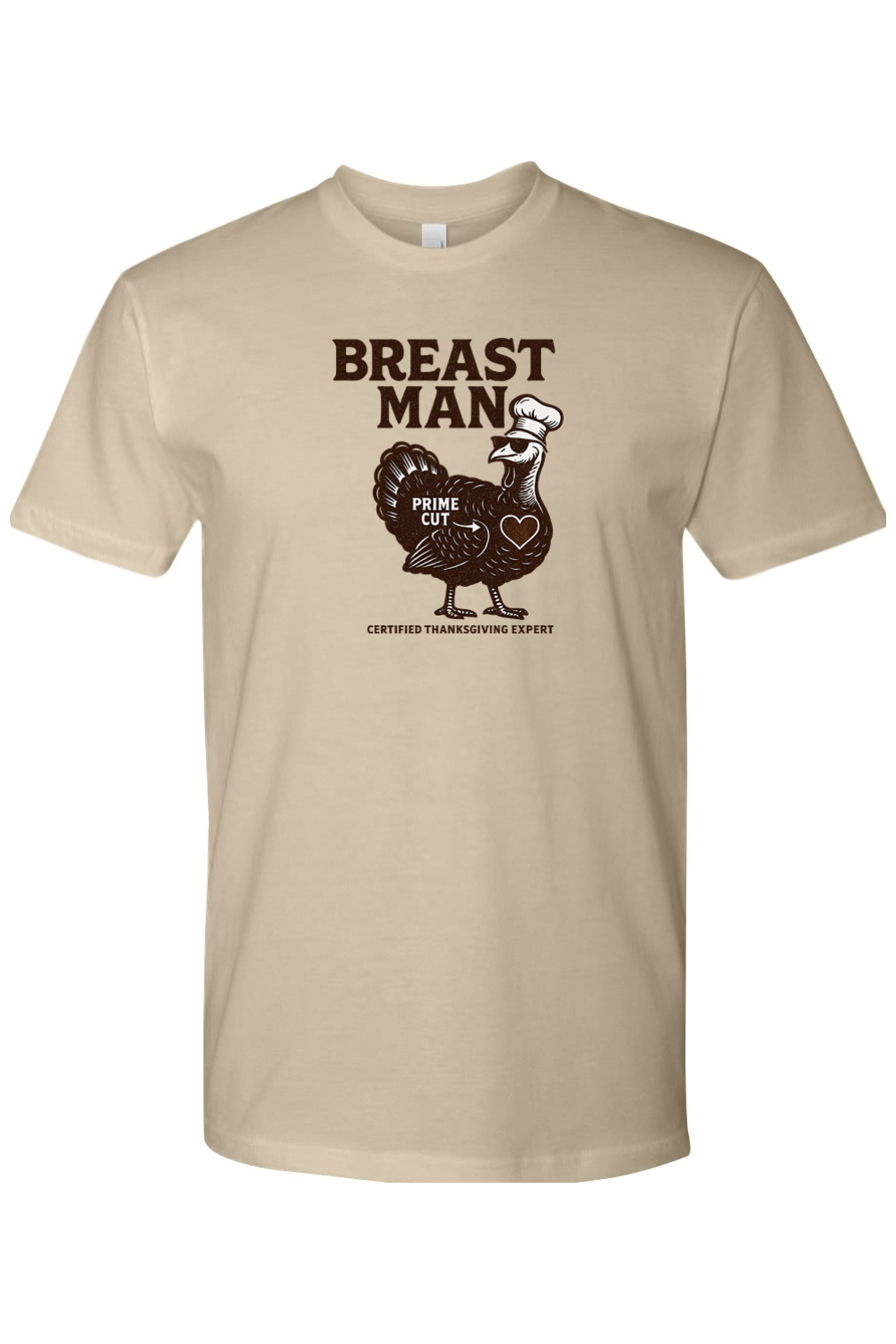 Dark beige Thanksgiving t-shirt with "Breast Man Certified Thanksgiving Expert" text and a turkey in a chef hat design funny sarcastic edgy humor fall holiday short sleeve shirt