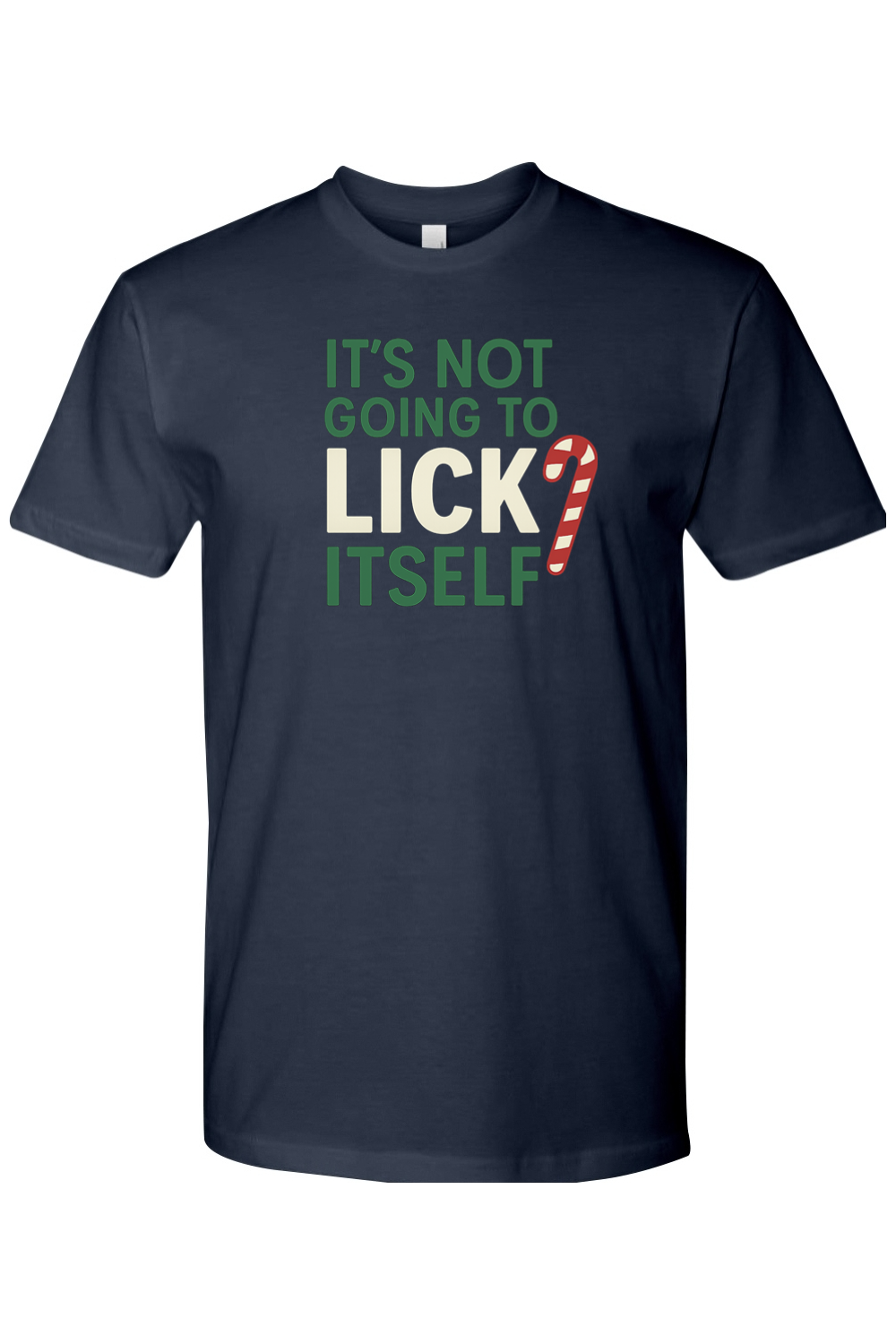 Navy blue Christmas t-shirt with "It's Not Going To Lick Itself" text with a candy cane design funny sarcastic holiday humor short sleeve shirt