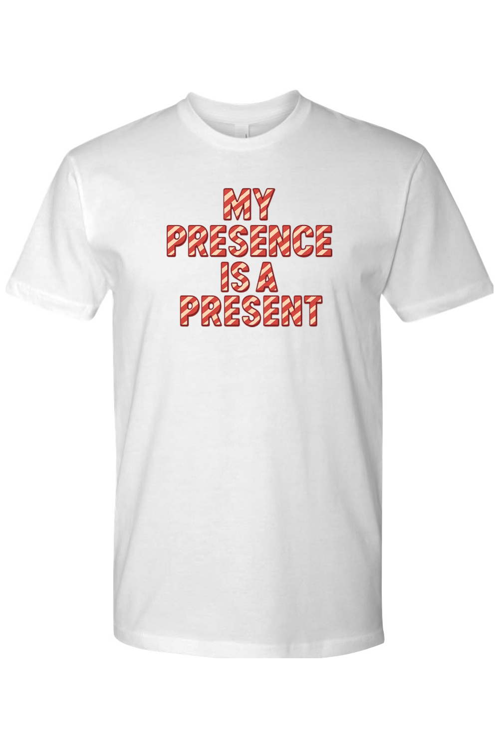 White Christmas t-shirt with "My Presence is a Present" in a striped font funny sarcastic holiday humor short sleeve shirt