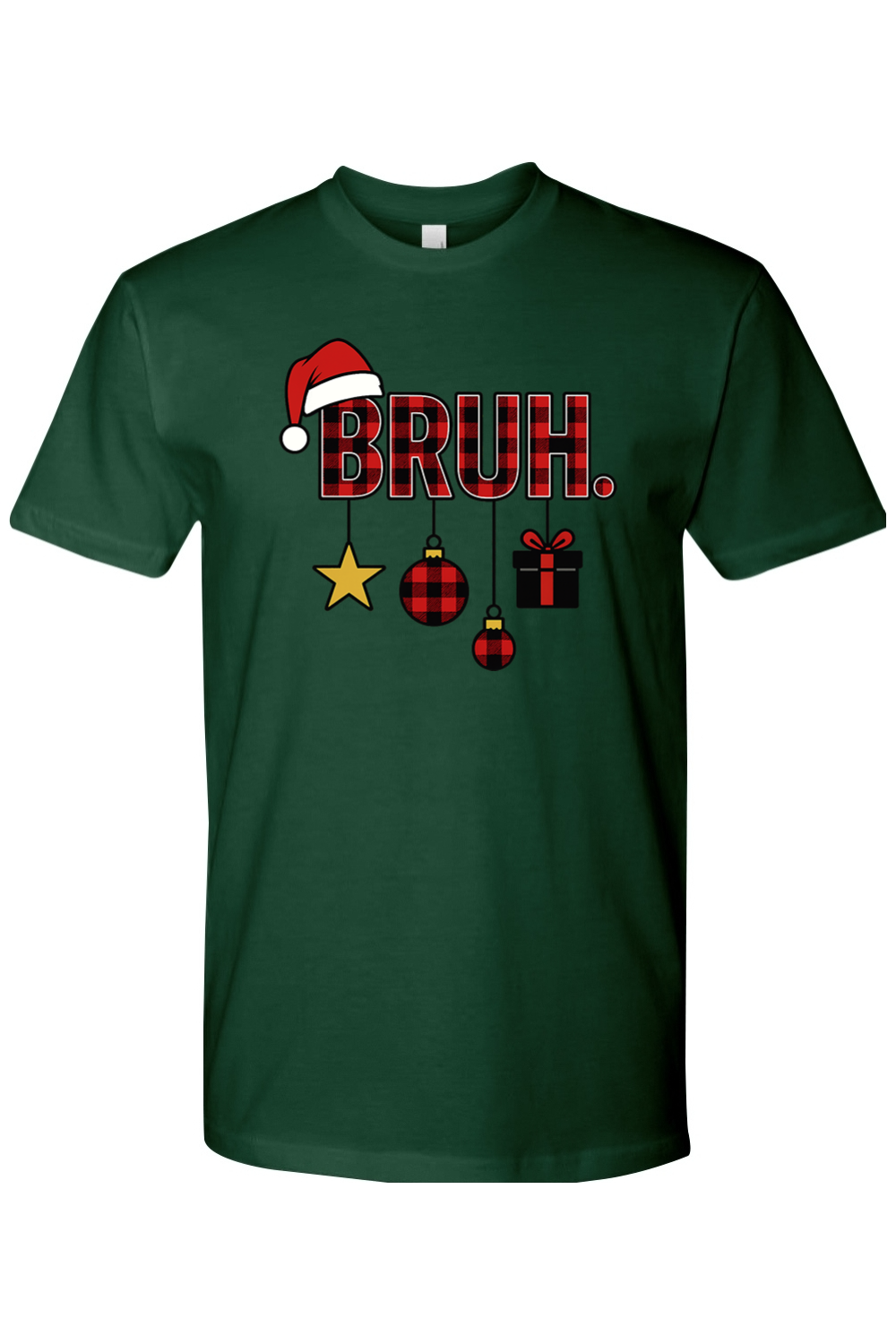 Dark green Christmas t-shirt with "BRUH." text in plaid with ornaments dangling from the letters and a Santa hat on the letter B funny holiday humor short sleeve shirt