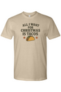 All I Want for Christmas is Tacos T-Shirt
