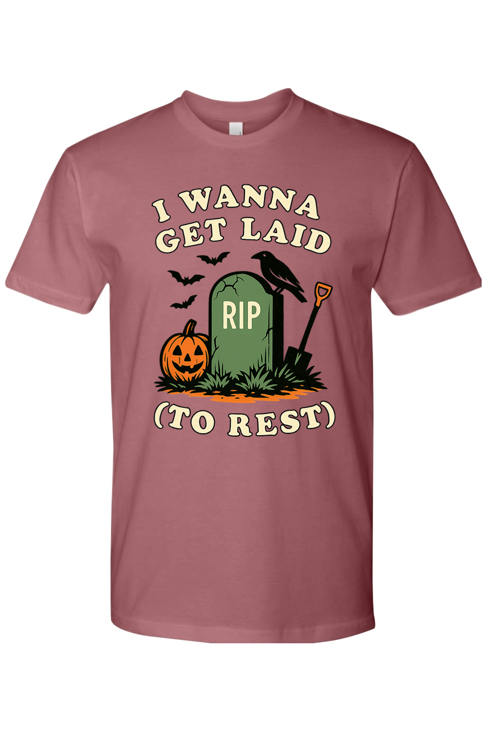 I Wanna Get Laid to Rest T-Shirt