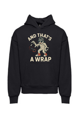 And That's A Wrap Hoodie