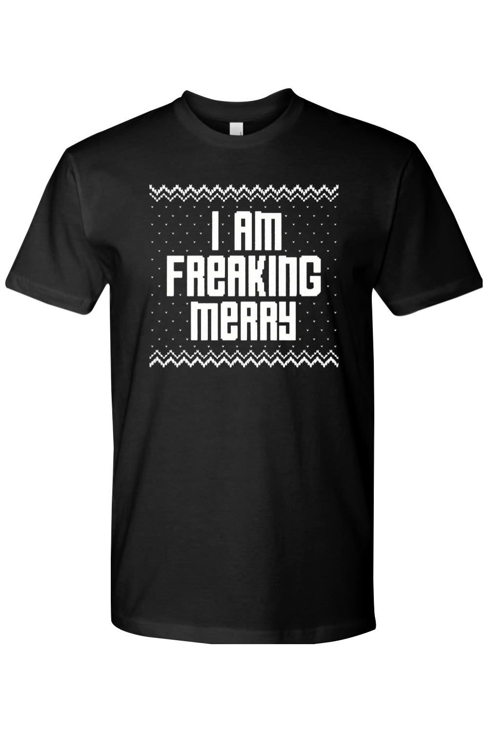 Black t-shirt with text I Am Freaking Merry with knitted ugly sweater design funny sarcastic Christmas short sleeve shirt
