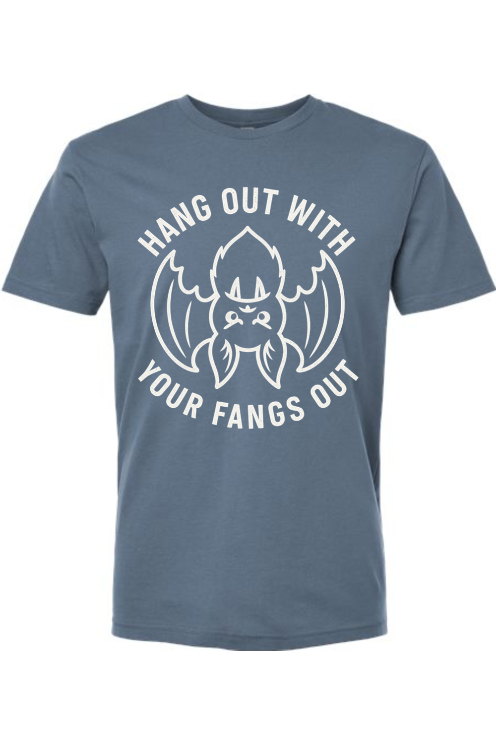 Hang Out with Your Fangs Out T-Shirt