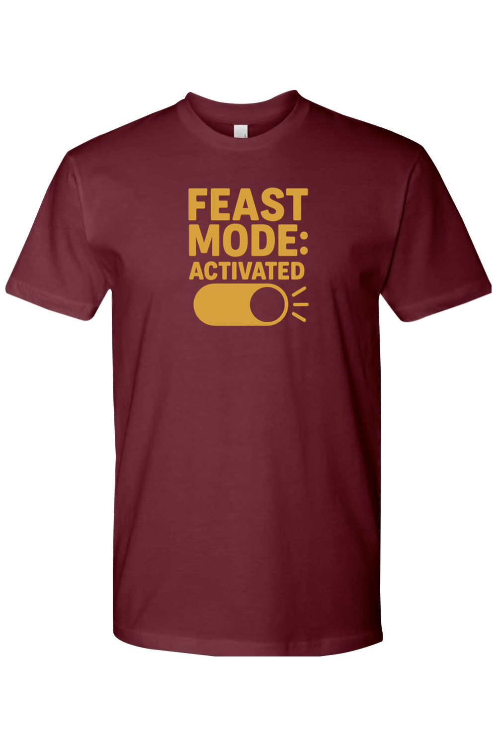 Maroon Thanksgiving t-shirt with "Feast Mode: Activated" text and an on off button design funny humor fall holiday short sleeve shirt
