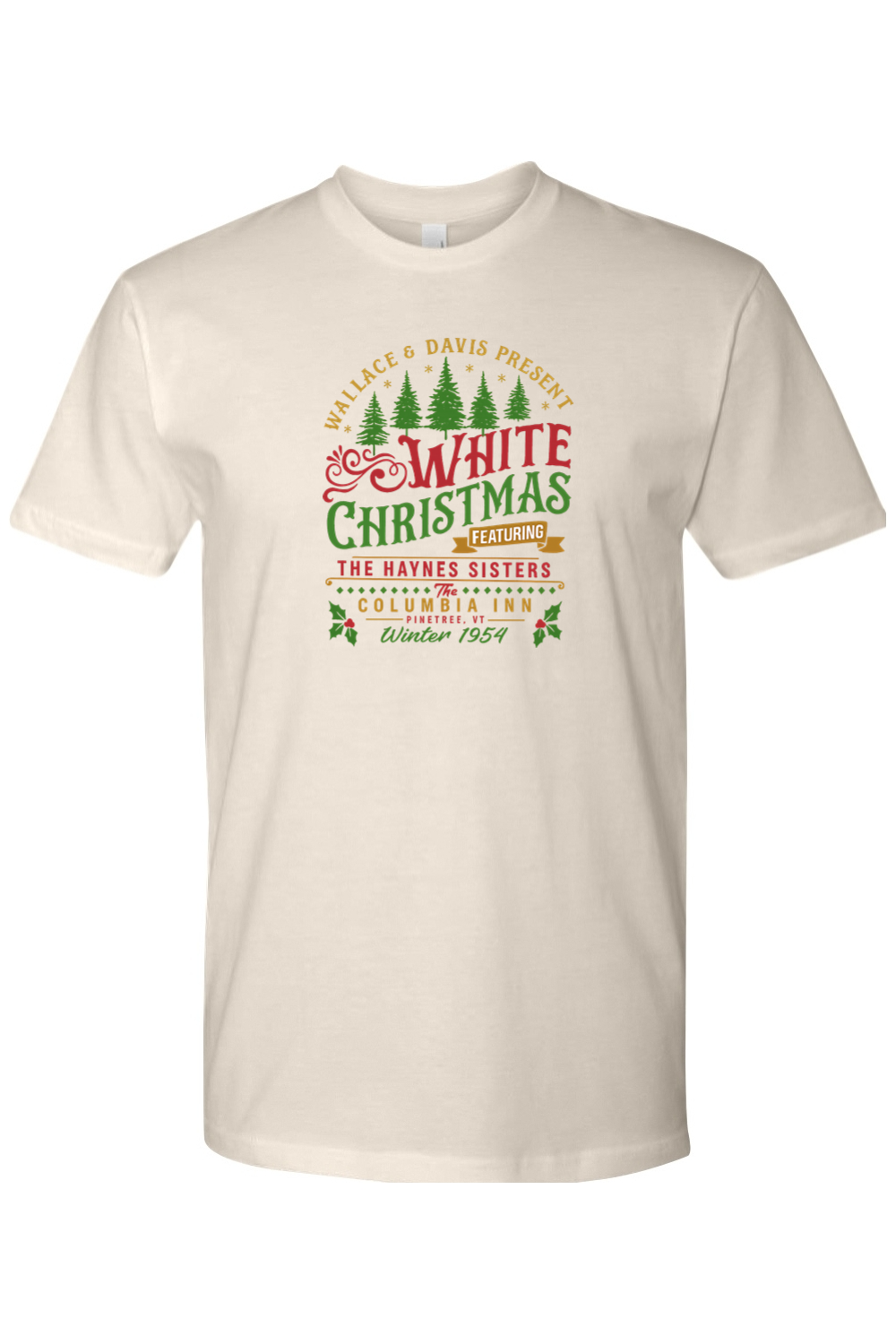 Beige Christmas T-shirt with "Wallace & Davis Present White Christmas Featuring the Haynes Sisters Columbia Inn Pine, VT Winter 1954" text and pine tree holly design vintage festive holiday short sleeve shirt
