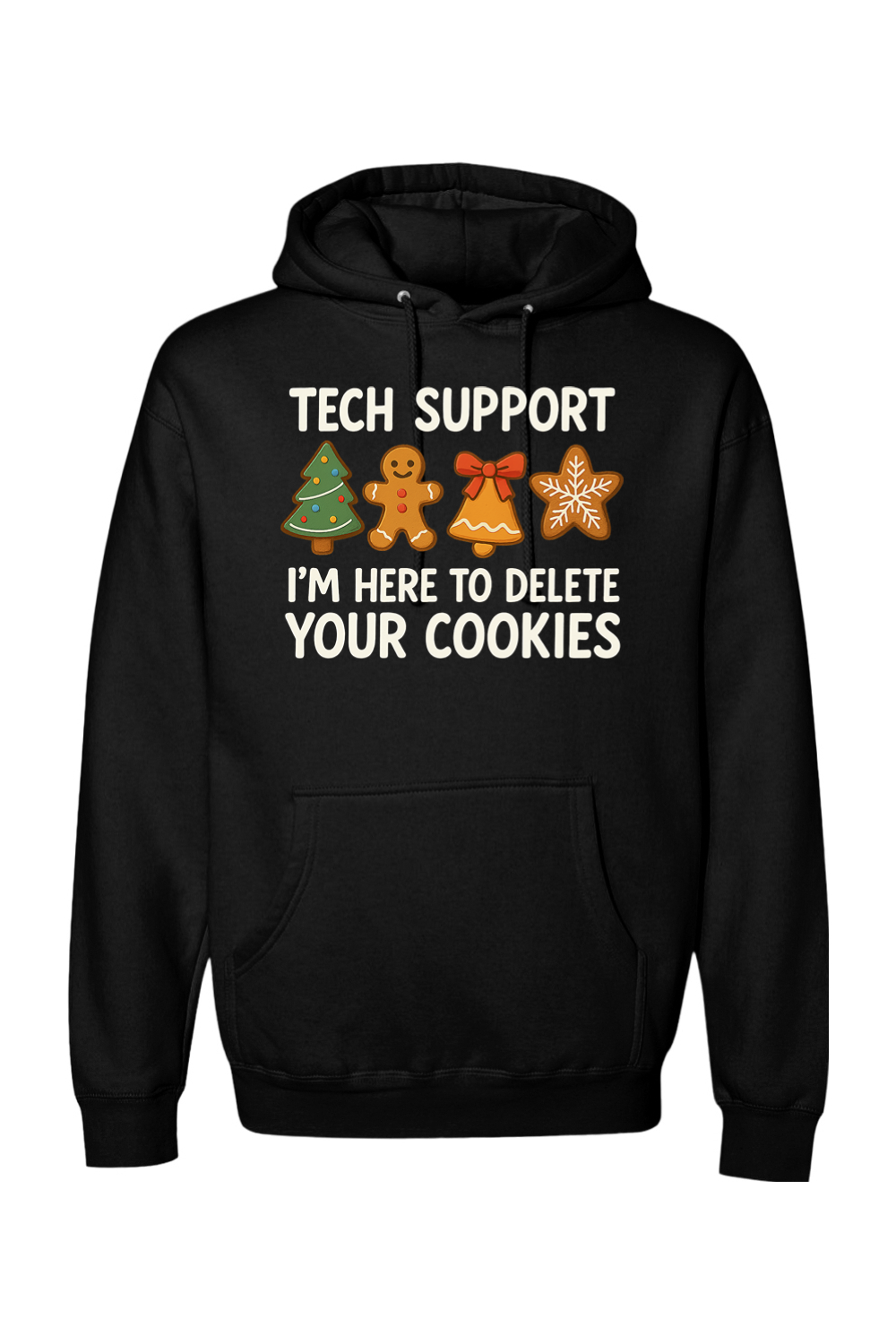 Black Christmas hoodie with "Tech Support I'm Here to Delete Your Cookies" with a tree, gingerbread, bell, & star cookie design funny holiday humor long sleeve hooded sweatshirt
