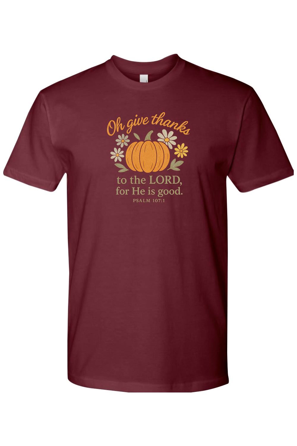 Maroon Thanksgiving t-shirt with "Oh give thanks to the Lord, for He is good" Psalm 107:1 text with pumpkin and flower design cute trendy Jesus Christian fall short sleeve shirt