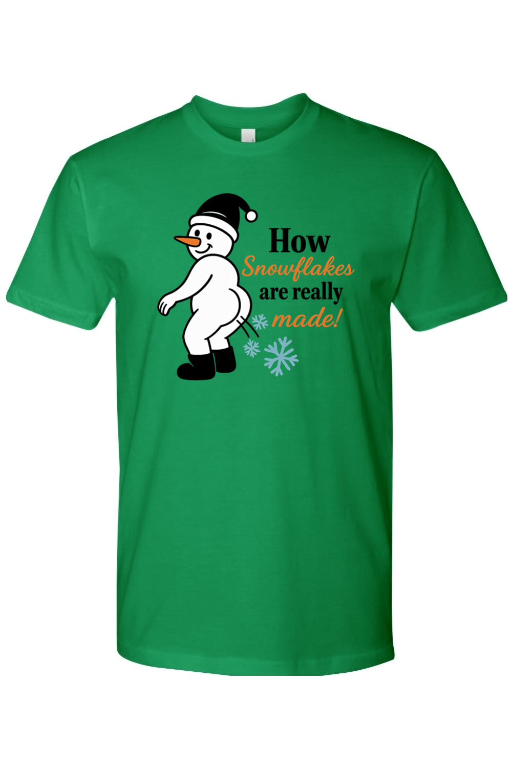 Green Christmas t-shirt with "How Snowflakes are Really Made" text with a snowman blowing snowflakes out of his rear end funny sarcastic holiday humor short sleeve shirt