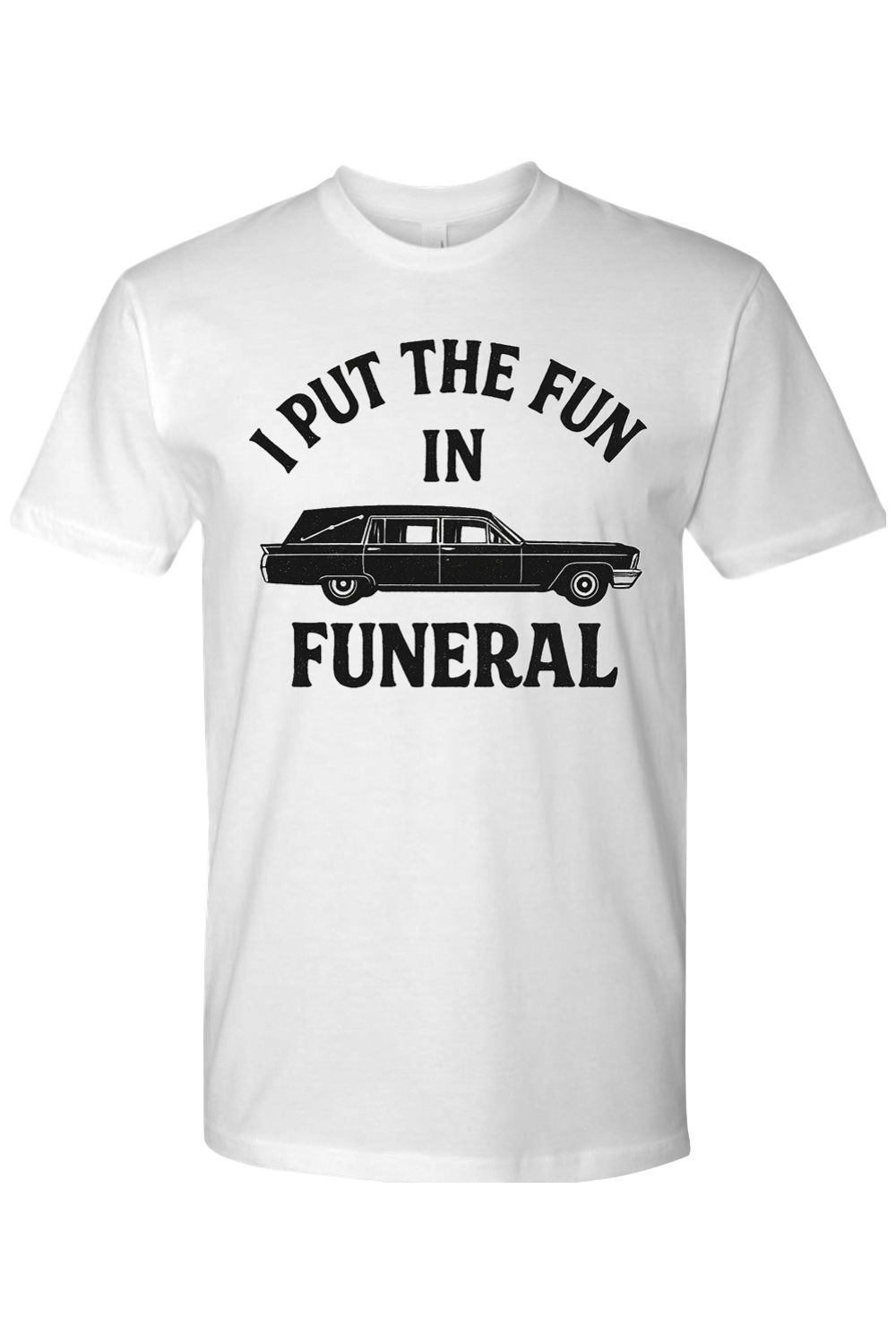 Fun in Funeral T-Shirt