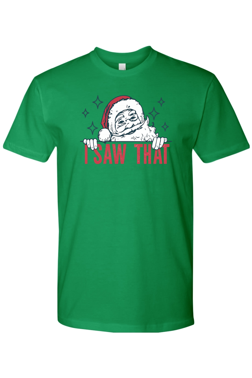 Green Christmas t-shirt with "I Saw That" text and a Santa star design funny sarcastic holiday humor short sleeve shirt