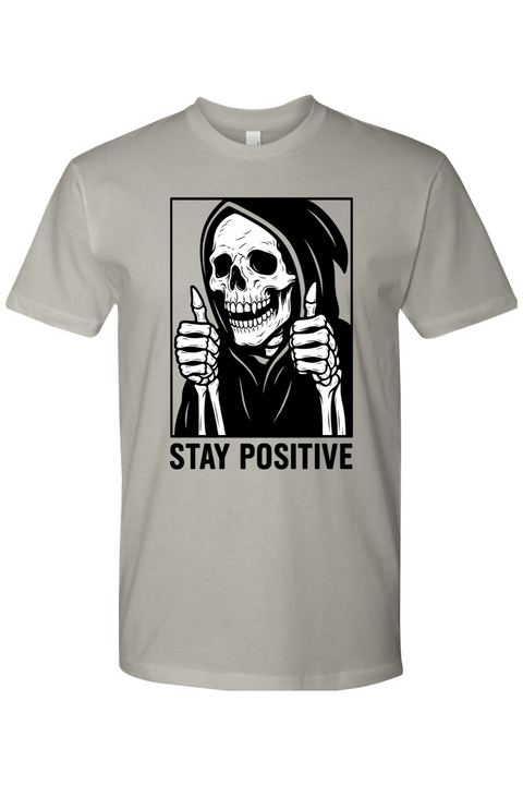 Stay Positive Reaper T-Shirt