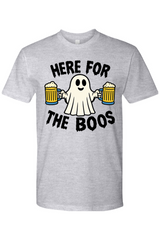 Here for the Boos T-Shirt