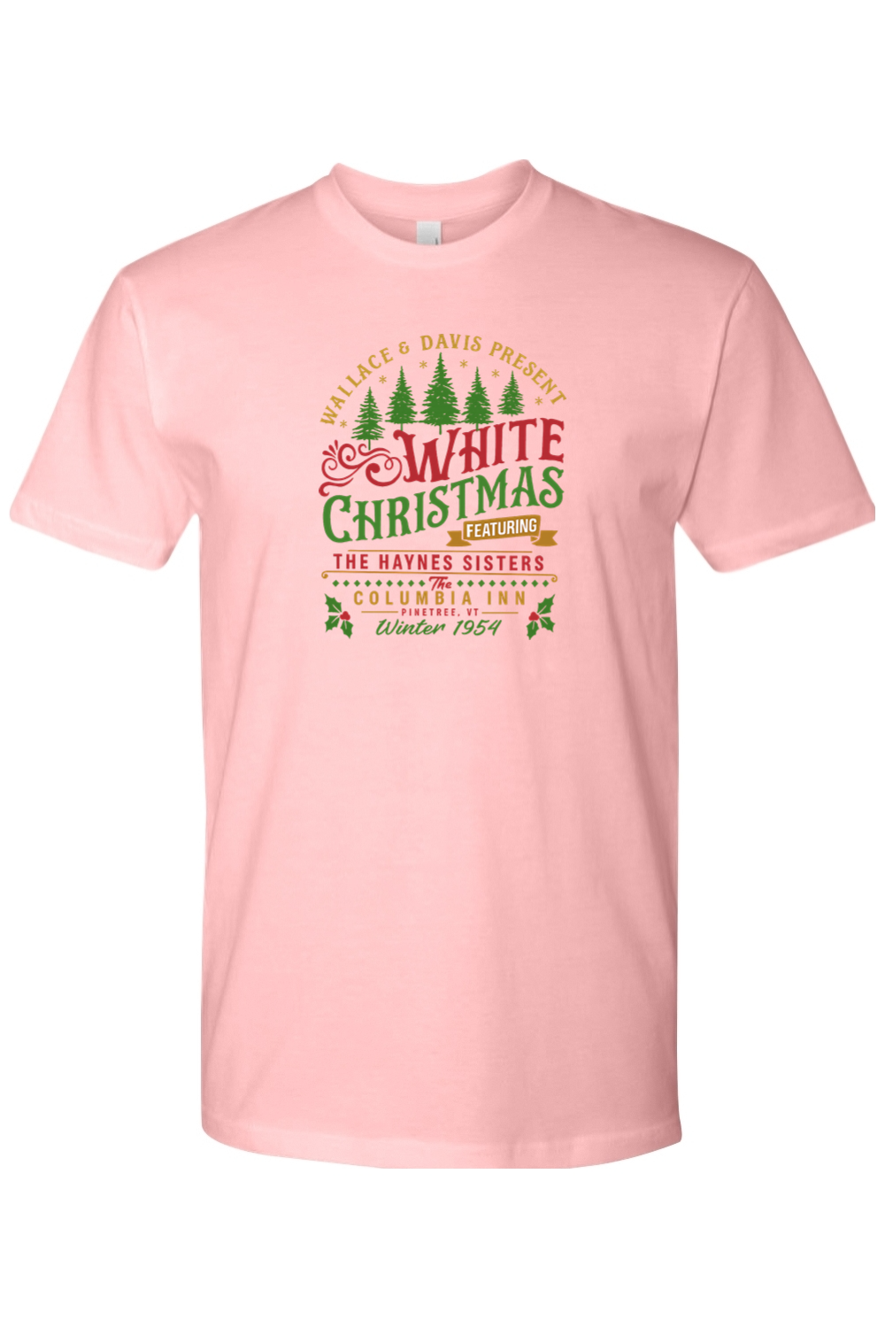 Light pink Christmas T-shirt with "Wallace & Davis Present White Christmas Featuring the Haynes Sisters Columbia Inn Pine, VT Winter 1954" text and pine tree holly design vintage festive holiday short sleeve shirt