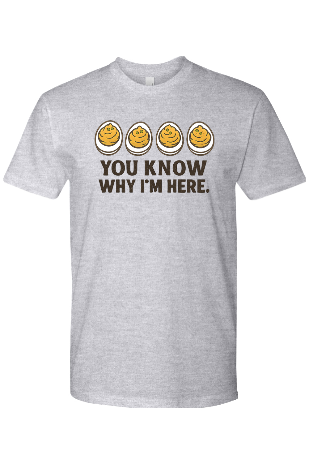 Heather gray Thanksgiving t-shirt with "You Know Why I'm Here." text and a deviled egg design funny humor fall holiday short sleeve shirt