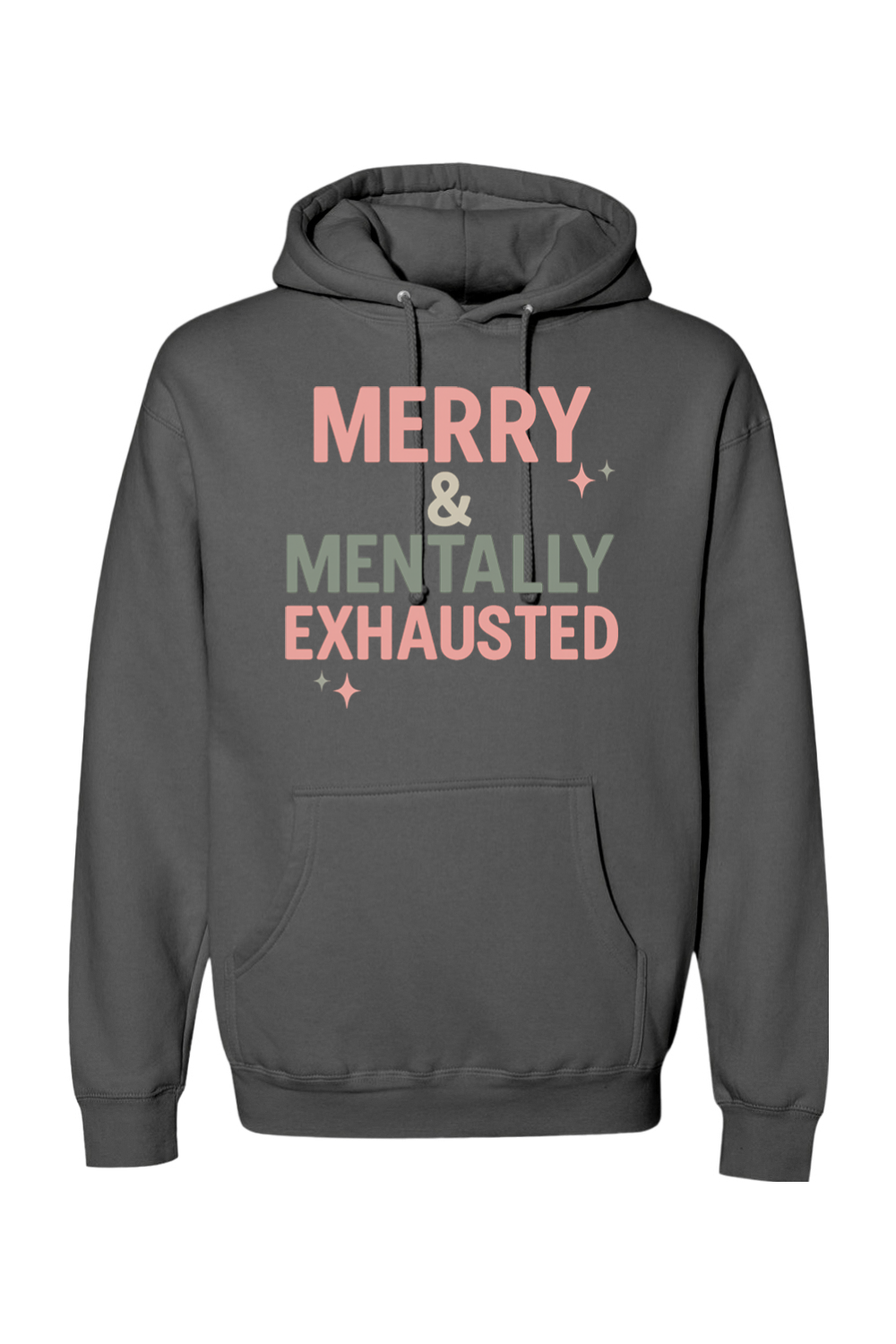 Dark gray Christmas hoodie with "Merry & Mentally Exhausted" text with stars design funny sarcastic holiday humor long sleeve hooded sweatshirt
