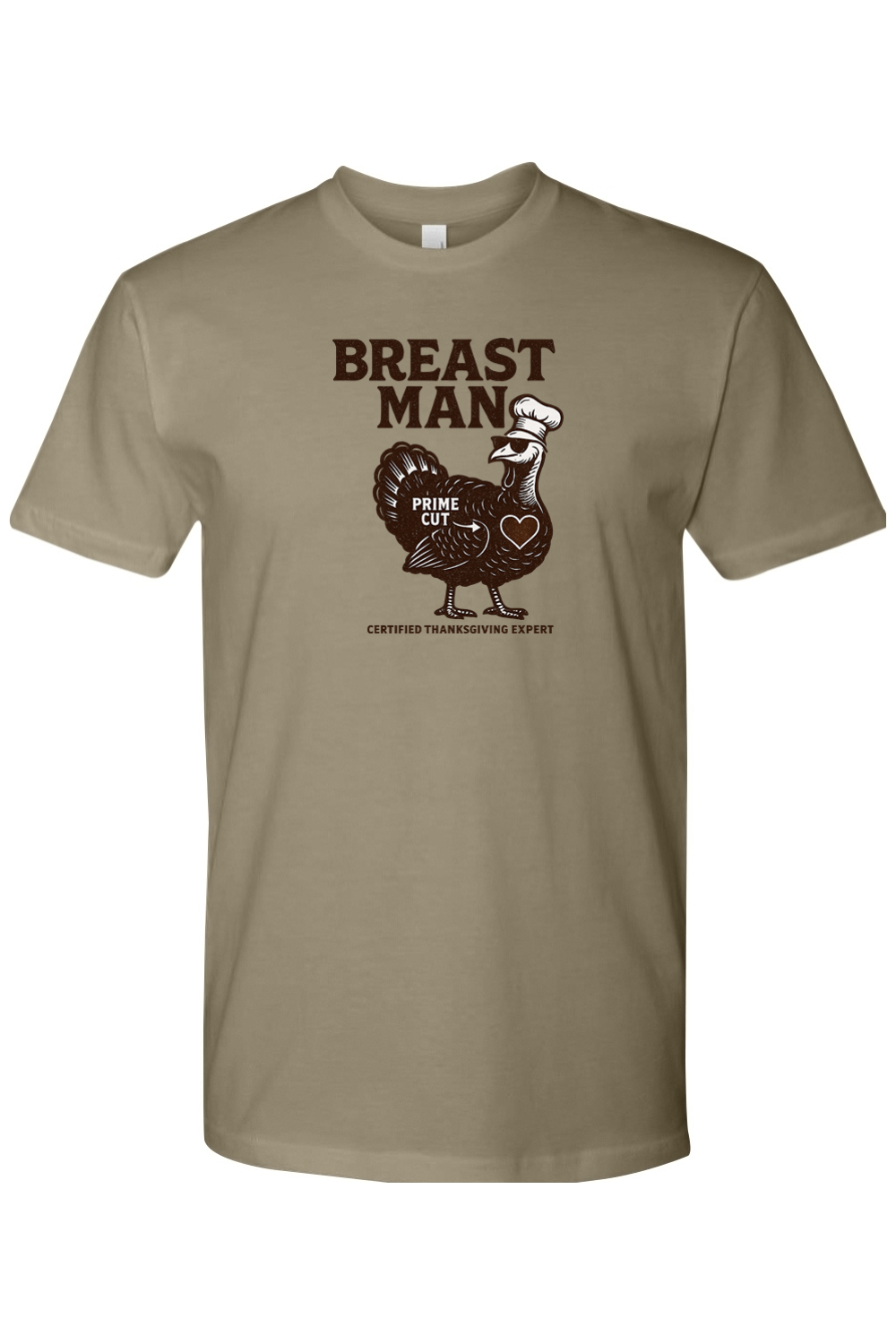 Light olive green Thanksgiving t-shirt with "Breast Man Certified Thanksgiving Expert" text and a turkey in a chef hat design funny sarcastic edgy humor fall holiday short sleeve shirt
