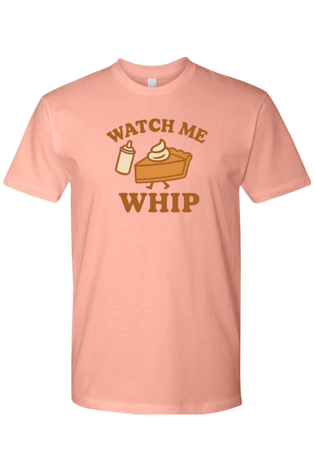Pink Thanksgiving t-shirt with "Watch Me Whip" text and a whip cream can and pumpkin pie slice design funny humor fall holiday short sleeve shirt