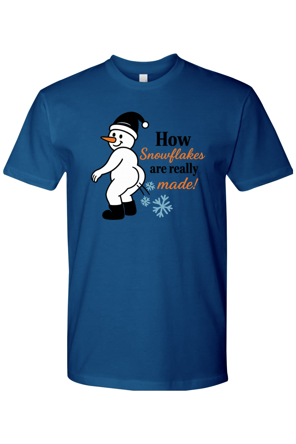 Blue Christmas t-shirt with "How Snowflakes are Really Made" text with a snowman blowing snowflakes out of his rear end funny sarcastic holiday humor short sleeve shirt