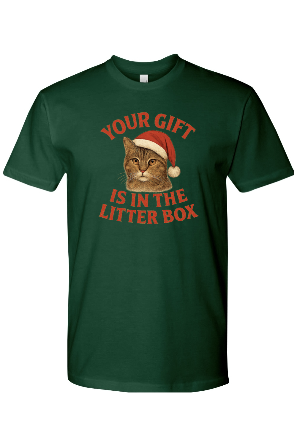 Dark green Christmas t-shirt with "Your Gift is in the Litter Box" text in red with a cat wearing a Santa hat design funny sarcastic holiday humor short sleeve shirt