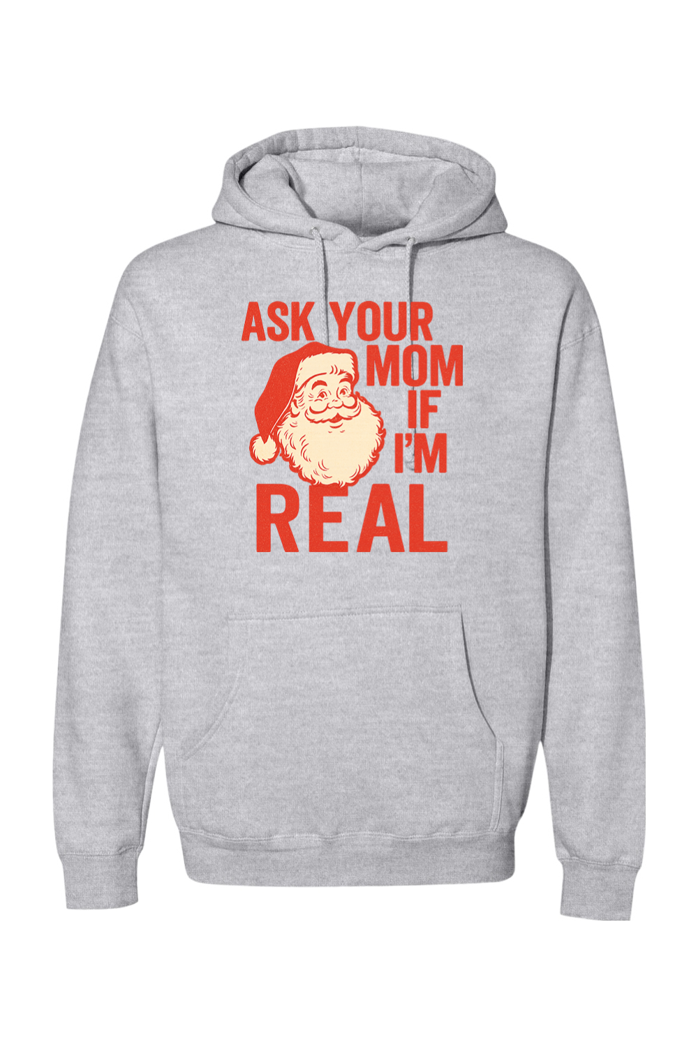 Heather gray Christmas hoodie with "Ask Your Mom If I'm Real" text in red with a vintage Santa design funny sarcastic holiday humor long sleeve hooded sweatshirt