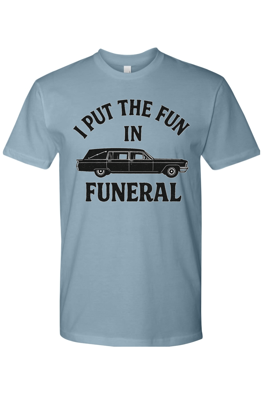 Fun in Funeral T-Shirt