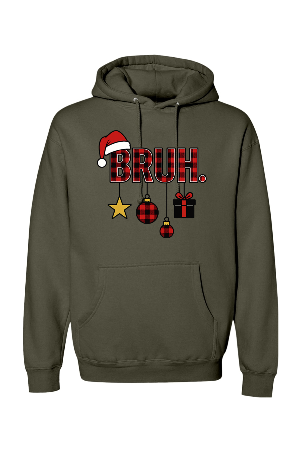 Olive green Christmas hoodie with "BRUH." text in plaid with ornaments dangling from the letters and a Santa hat on the letter B funny holiday humor long sleeve hooded sweatshirt
