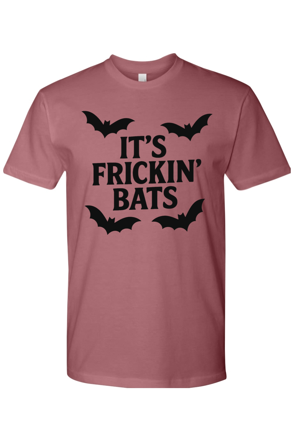 It's Frickin' Bats T-Shirt