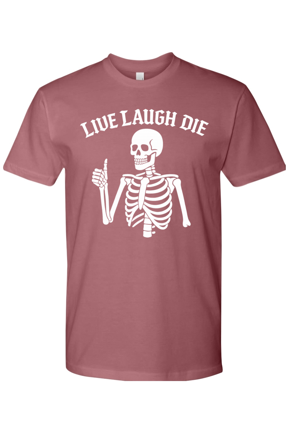 Live Laugh Die T-Shirt