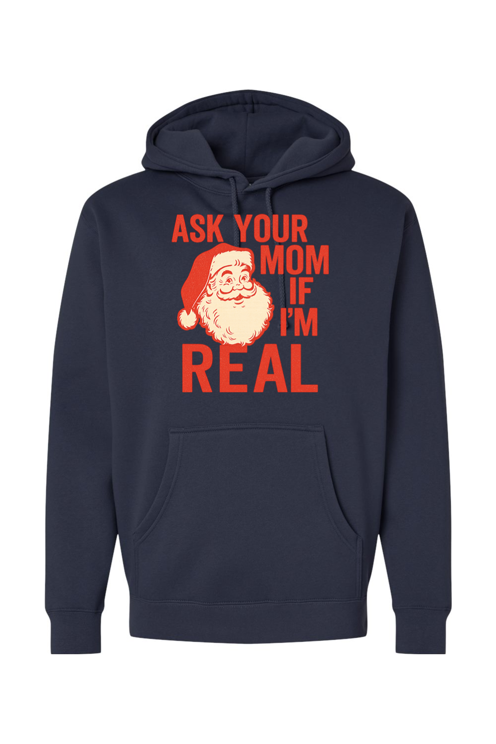 Navy blue Christmas hoodie with "Ask Your Mom If I'm Real" text in red with a vintage Santa design funny sarcastic holiday humor long sleeve hooded sweatshirt