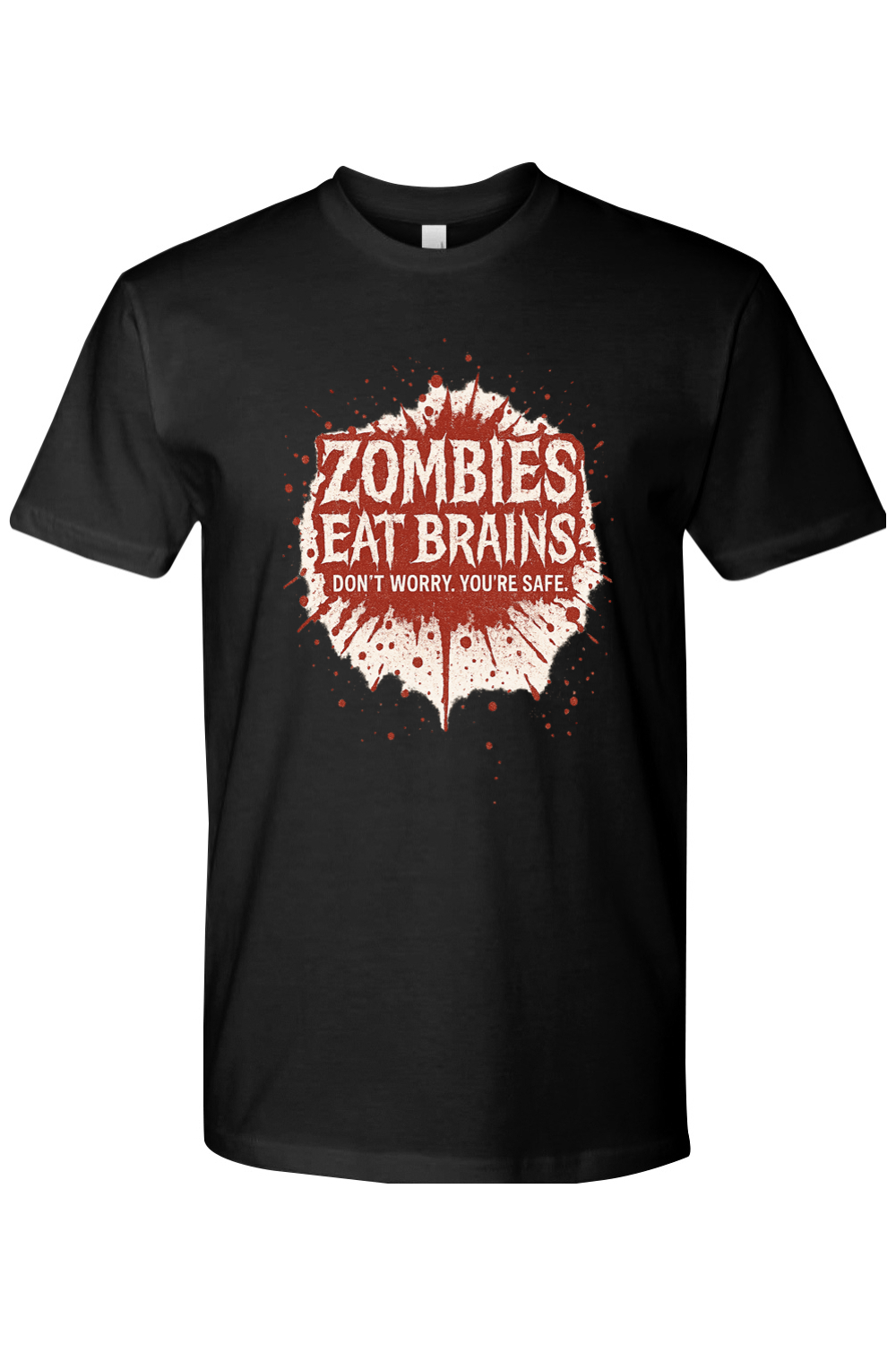 Don't Worry You're Safe T-Shirt