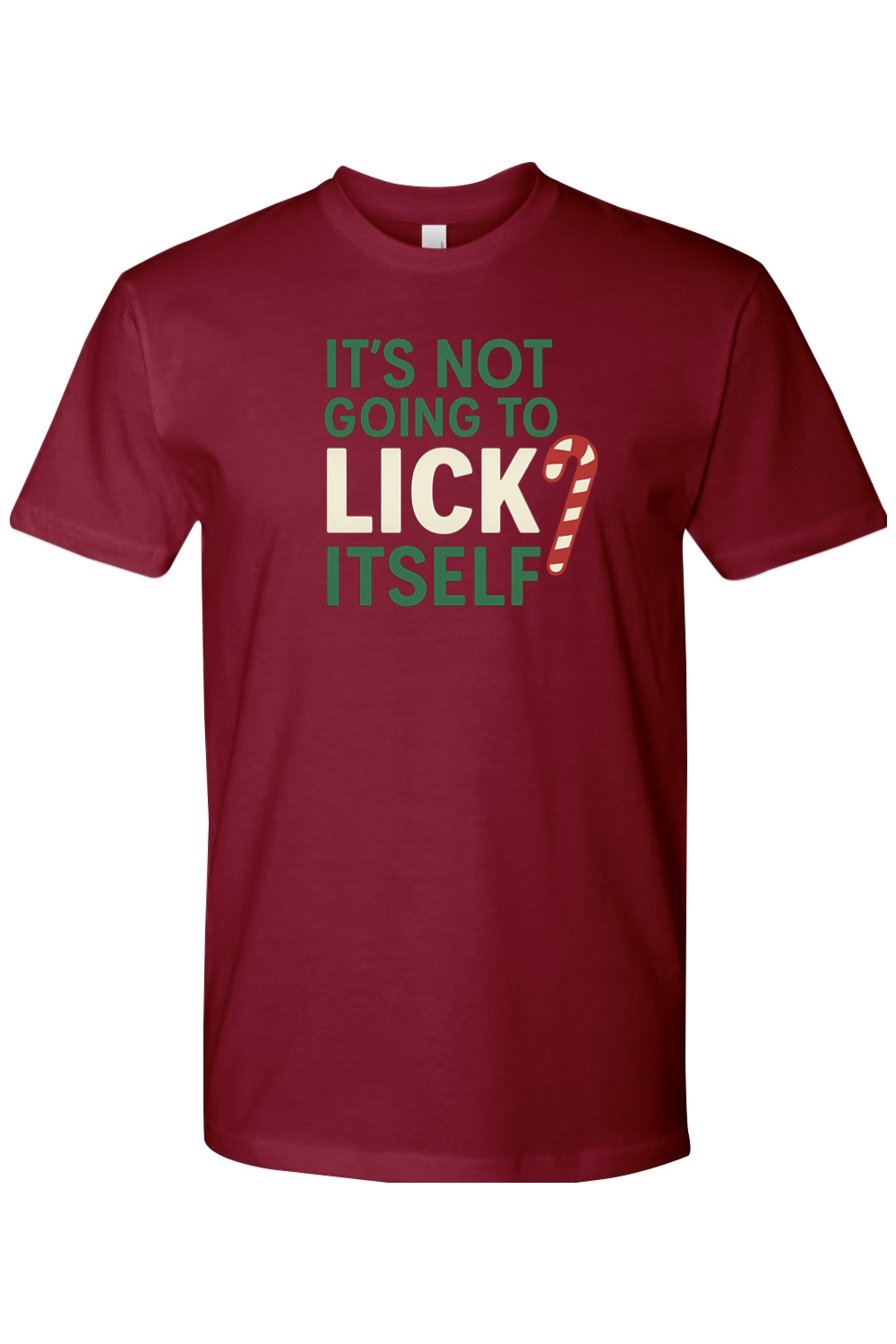 Burgundy Christmas t-shirt with "It's Not Going To Lick Itself" text with a candy cane design funny sarcastic holiday humor short sleeve shirt