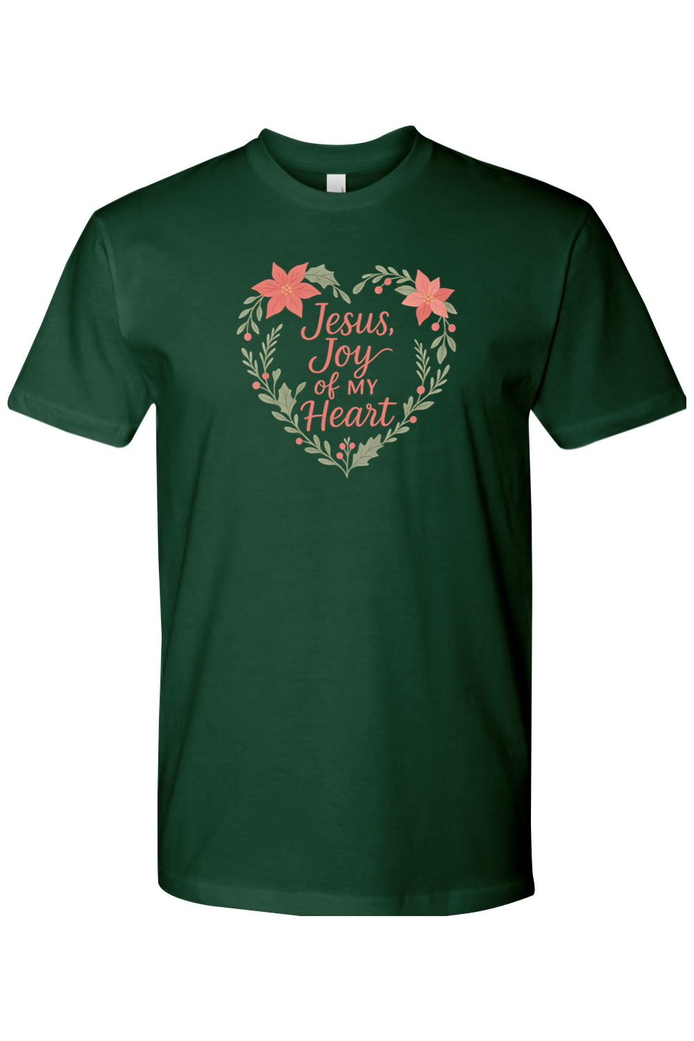 Dark green Christmas t-shirt with "Jesus, Joy of My Heart" text with a heart shaped poinsettia wreath wrapping around the text design festive religious God Christian holiday short sleeve shirt