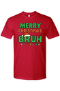 Merry Christmas Bruh T-Shirt