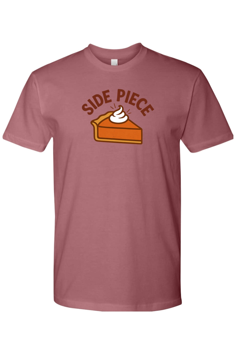Mauve dark pink Thanksgiving t-shirt with "Side Piece" text and a slice of pumpkin pie design funny edgy sarcastic fall holiday short sleeve shirt