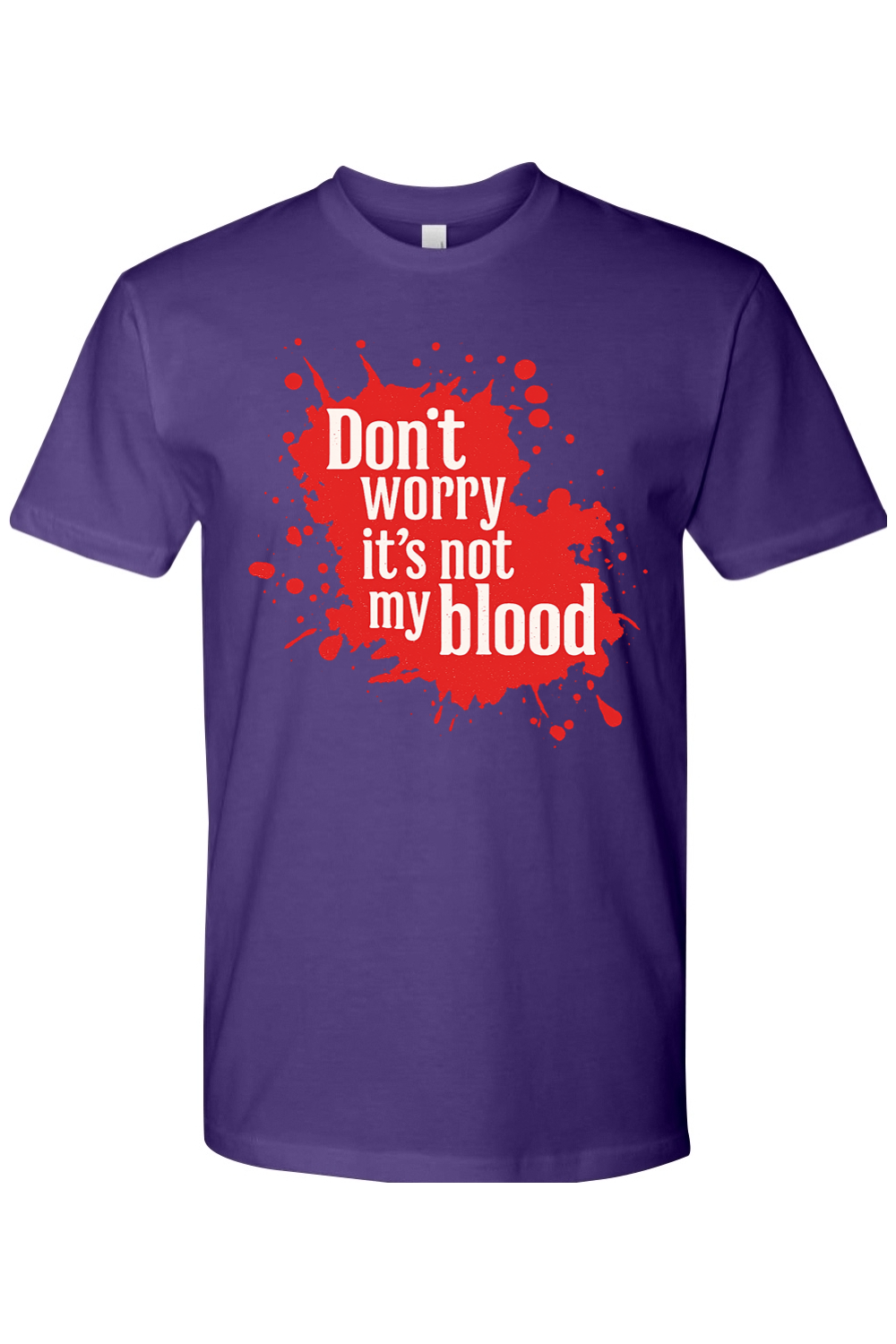 It's Not My Blood T-Shirt