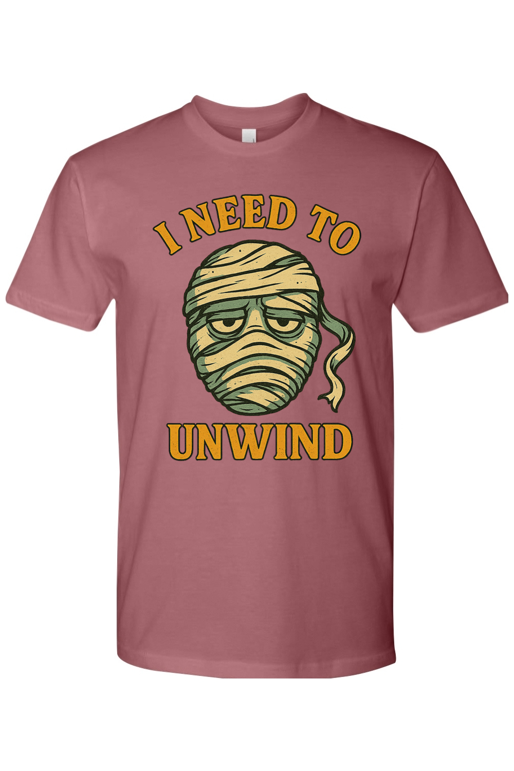 I Need to Unwind Mummy T-shirt